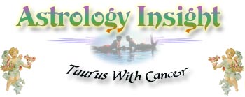 Cancer With Taurus Zodiac sign (astrological sign) compatibility section.  Find out what sign you match with best, and what to look for (or look out for) in a mate.