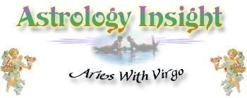 Virgo With Aries Zodiac sign (astrological sign) compatibility section.  Find out what sign you match with best, and what to look for (or look out for) in a mate.