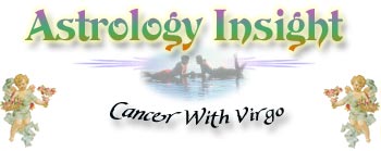Cancer With Virgo Zodiac sign (astrological sign) compatibility section.  Find out what sign you match with best, and what to look for (or look out for) in a mate.