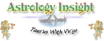 Taurus With Virgo Zodiac sign (astrological sign) compatibility section.  Find out what sign you match with best, and what to look for (or look out for) in a mate.